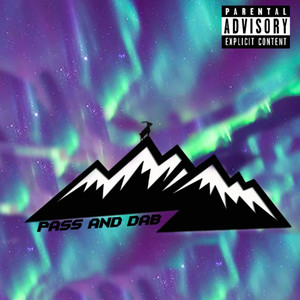 Pass and Dab (Explicit)