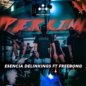 P.E.R.K.I.N. (feat. FreeBong HXC) (Explicit)
