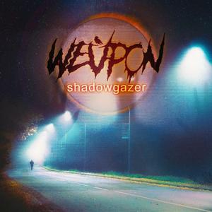Wevpon - Shadowgazer