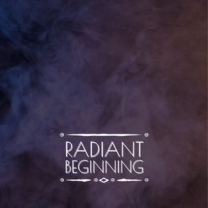 Radiant Beginning