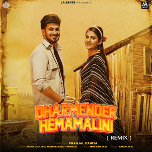 Dharmender Hemamalini (feat. Pranjal Dahiya) [Remix]