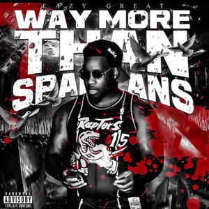 Way More Then Spartans (Explicit)