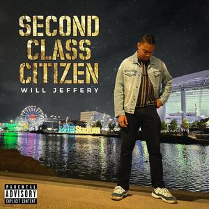 Second Class Citizen (Explicit)