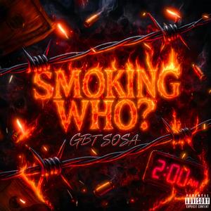 Smoking Who? (Explicit)