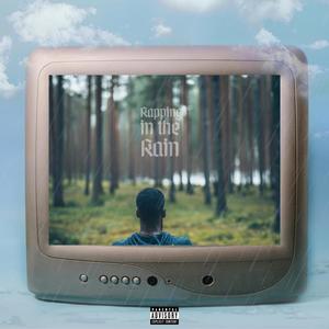 Rapping in the rain (Explicit)