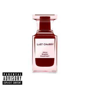 Lxst Chxrry (Explicit)