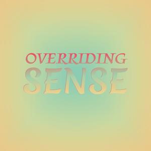 Overriding Sense