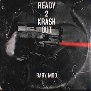 Ready 2 Krash Out (Explicit)