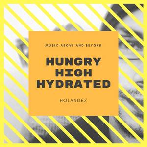 Hungry, High, Hydrated (Single) [Explicit]