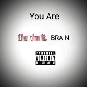 You Are(feat. Brain)