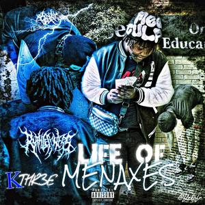 Life Of Menaxes (Explicit)