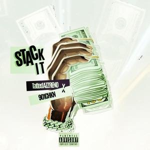 STACK IT (feat. 901CHNK) [Explicit]