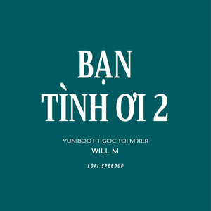 Bạn Tình Ơi 2 (Lofi Speedup)