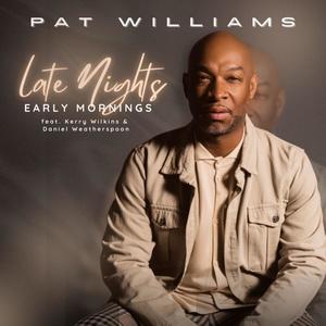 Late Nights, Early Mornings (feat. Kerry Wilkins & Daniel Weatherspoon)