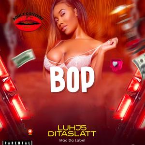 Bop (feat. Ditaslatt) [Explicit]