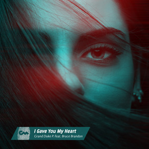 Grand Duke P. - I Gave You My Heart