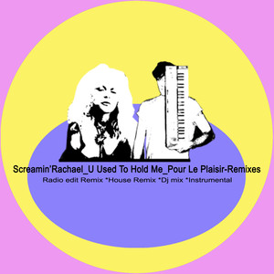 U Used to Hold Me (Pour Le Plaisir-Radio Edit Remix)