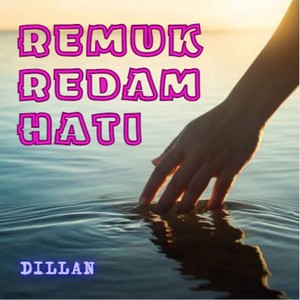 Remuk Redam Hati