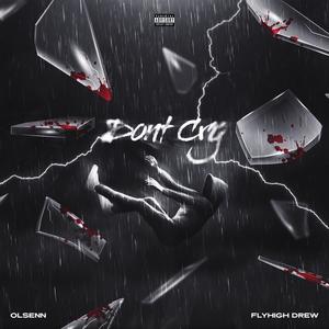 Dont Cry (feat. Fly High Drew) [Explicit]