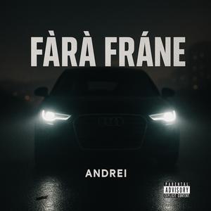 Fără Frâne (Single|Explicit)