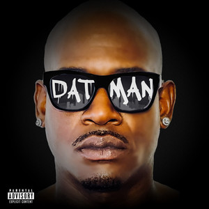 Dat Man (Explicit)