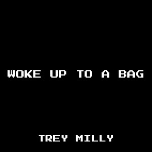 Woke up to a Bag (Explicit)