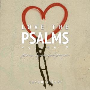 Love the Psalms, Volume 9