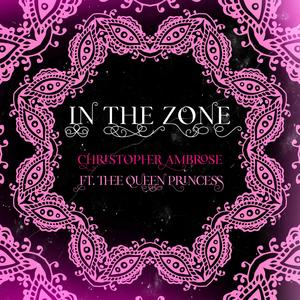 In the Zone (feat. Thee Queen Princess)