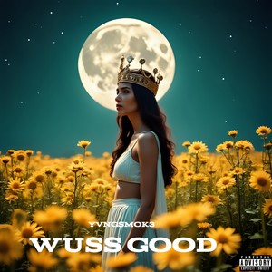 Wuss Good (Explicit)