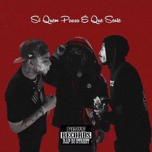 Só Quem Passa É Que Sente (feat. HUGOBOSS503 & Savage Lima) [Explicit]