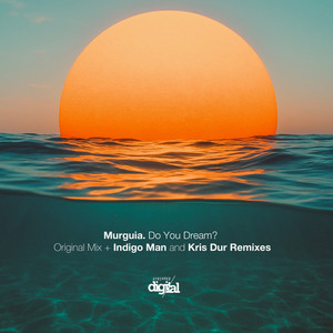Do You Dream (Indigo Man Remix)