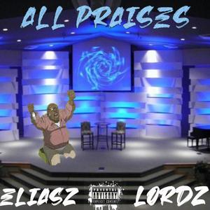 All Praises (feat. Lordz)