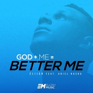 Better Me (feat. Ariel Nasha)