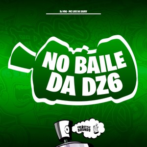No Baile Da Dz6 (Explicit)