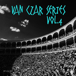 Van Czar Series, Vol. 4 (Mixed By Van Czar)