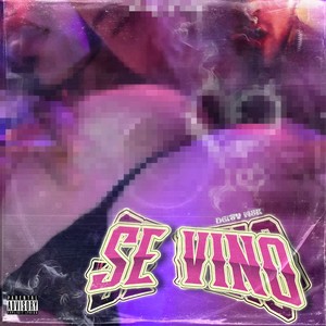 Se Vino (Explicit)