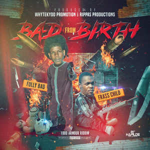 Bad from Birth (Explicit)