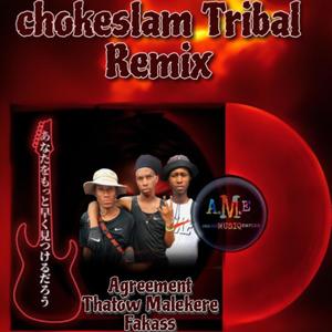 Chokeslam (feat. Thatow Malekere & Fakass) (Tribal Remix)