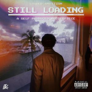 Still Loading (Explicit)