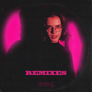 Demons (Remixes) [Explicit]