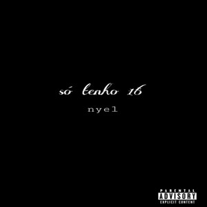 Só Tenho 16 (Explicit)