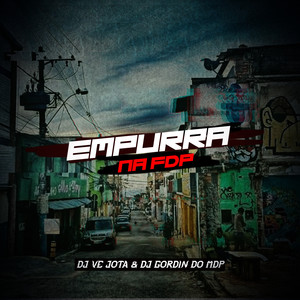 EMPURRA NA FDP (Explicit)