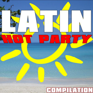 Latin Hot Party Compilation