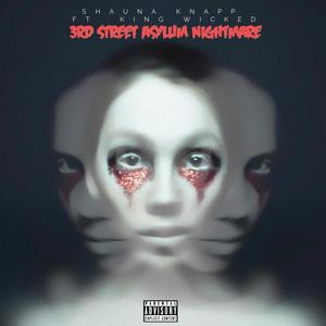 3rd Street Asylum Nightmare (feat. King Wicked) (Explicit)