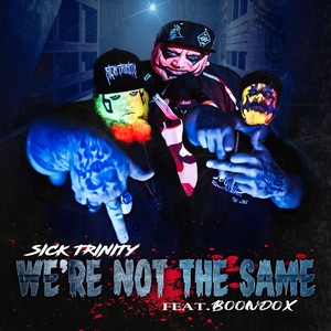 We're Not The Same (feat. Boondox) (Explicit)