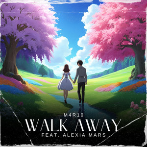 Walk Away (feat. Alexia Mars)