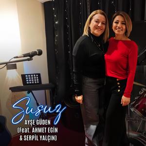 Susuz (feat. Ahmet Egin & Serpil Yalçın) (Enstrumantal)