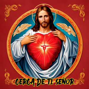 Cerca de Ti Señor