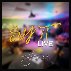 SaY iT (Live)