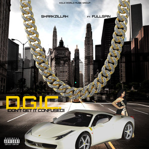 DGIC [Dont Get It Confused] (Explicit)